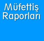 mufettis_raporlari